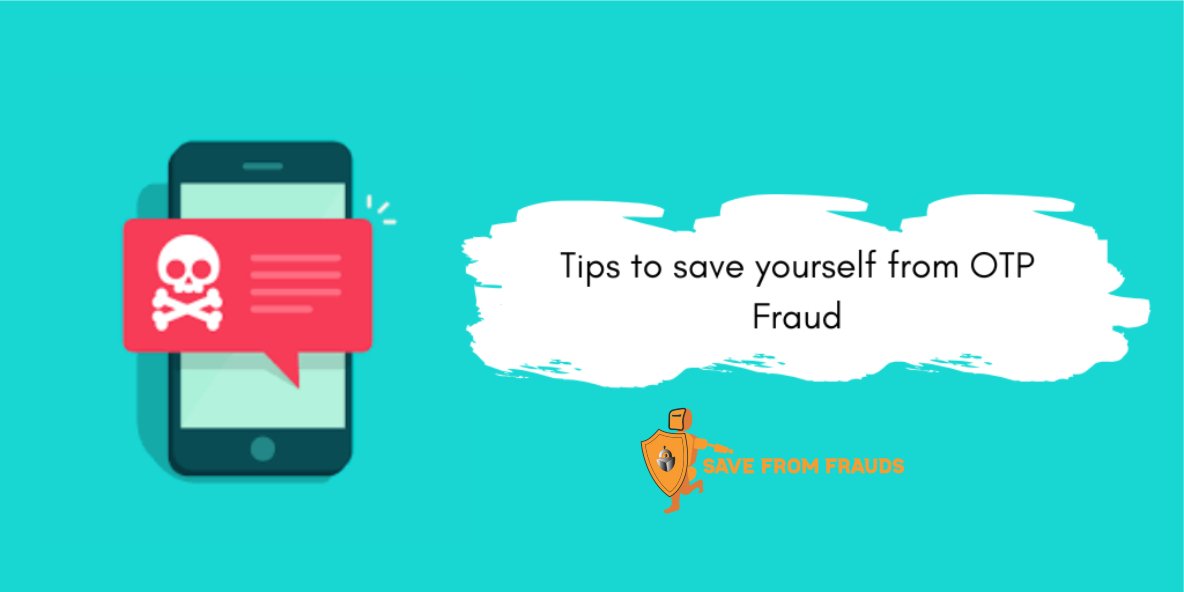 Tips to save yourself from OTP Fraud