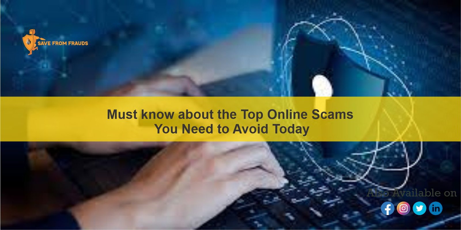 Top Online Scams You Need to Avoid Today