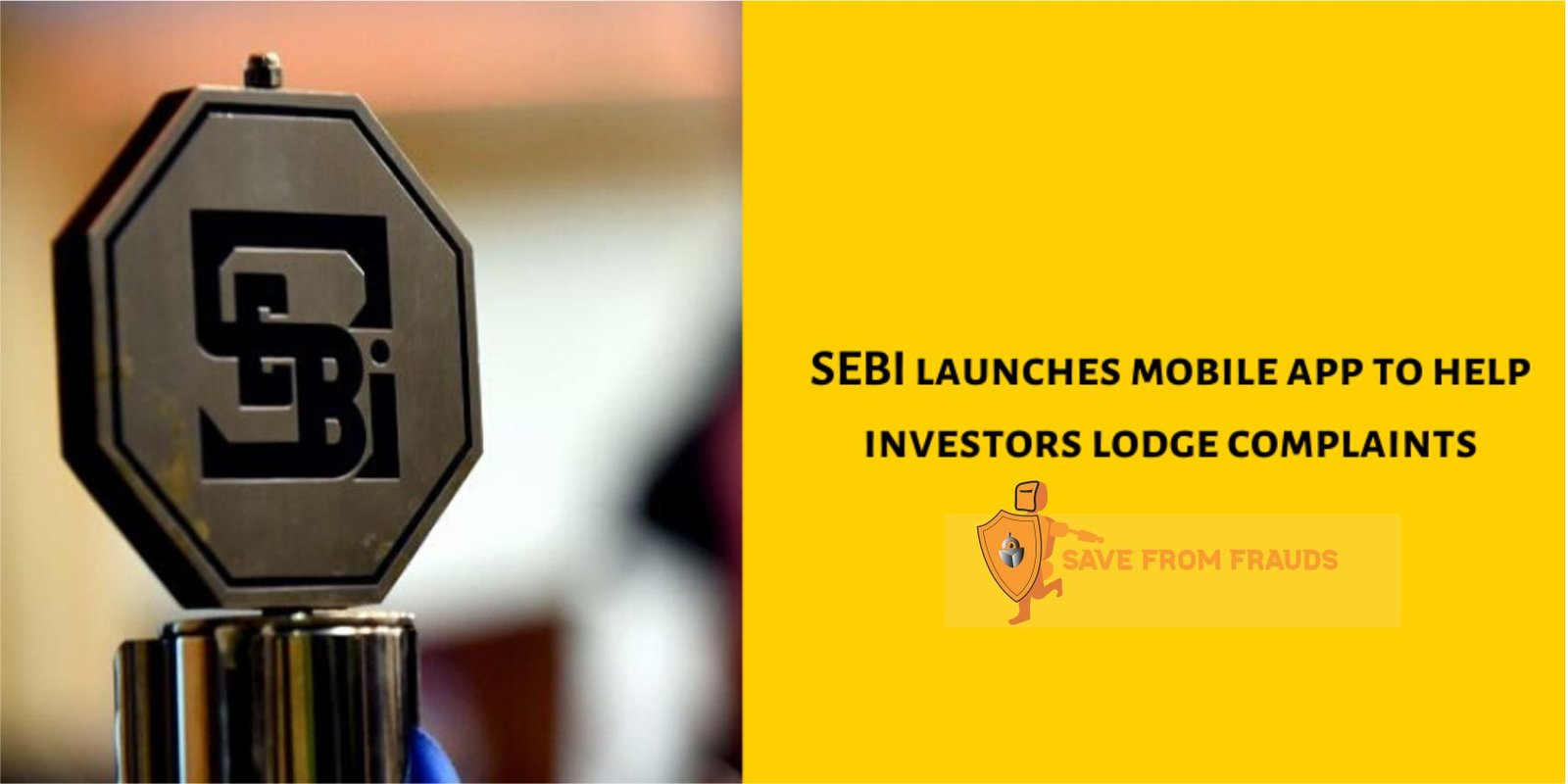 SEBI has launched a smartphone app to assist investors in filing complaints.