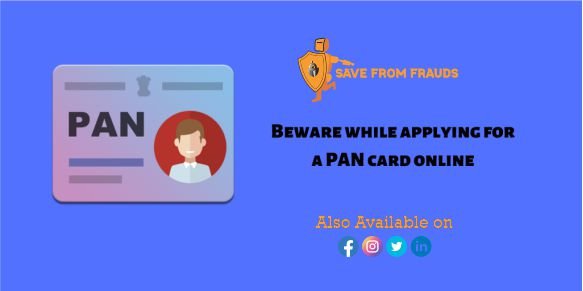 Be cautious when applying for a PAN card online.